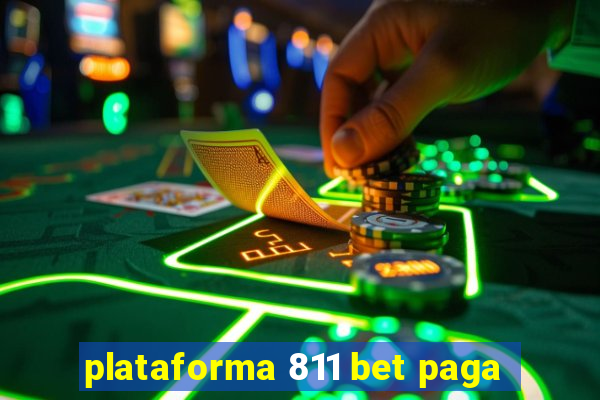 plataforma 811 bet paga